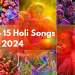 Top 15 Holi Songs | 2024
