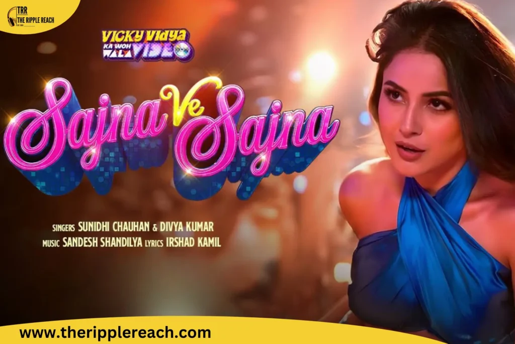 Sajna Ve Sajna Music Review by Dj Shilpi Sharma